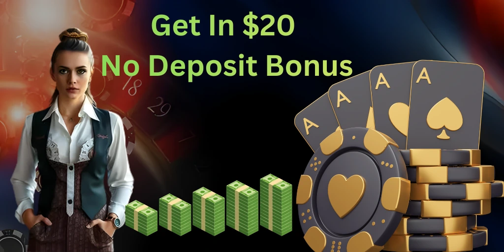 $20 No Deposit Bonus
