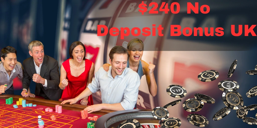 $240 No Deposit Bonus UK