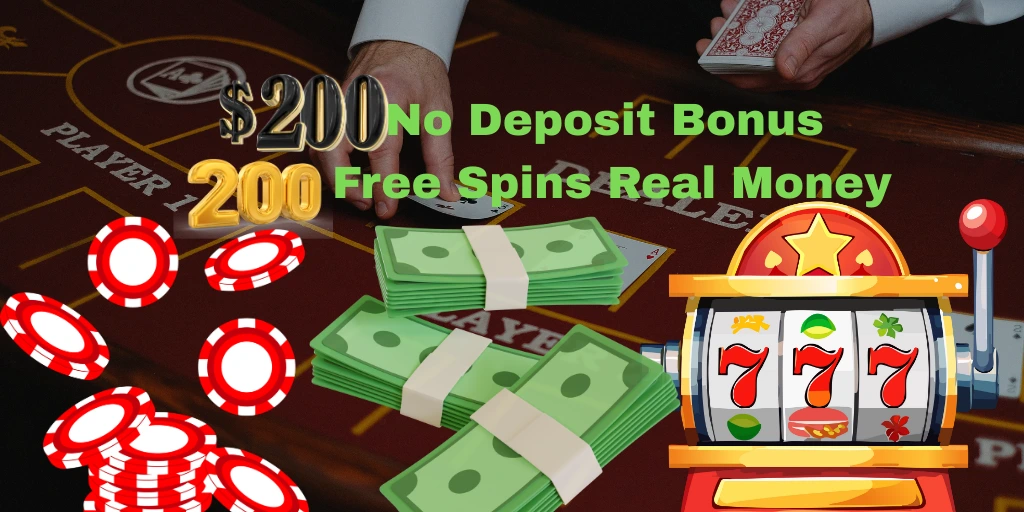 $200 No Deposit Bonus 200 Free Spins Real Money