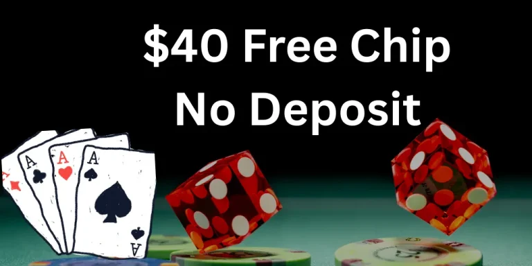 $40 Free Chip No Deposit