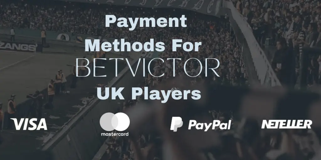 Payment Methods For BetVictor UK Players