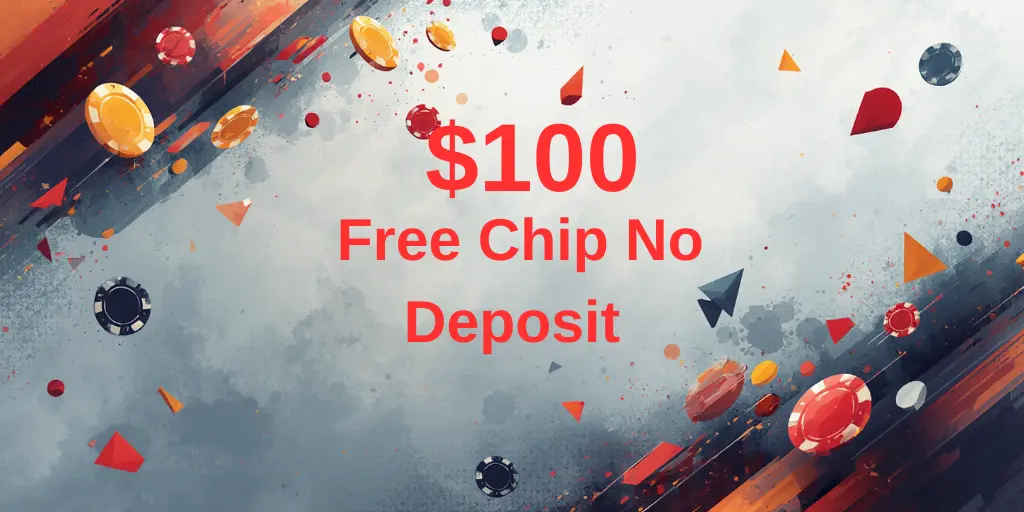$100 Free Chip No Deposit